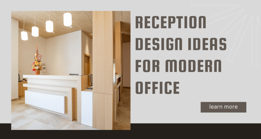 Reception design ideas for modern office