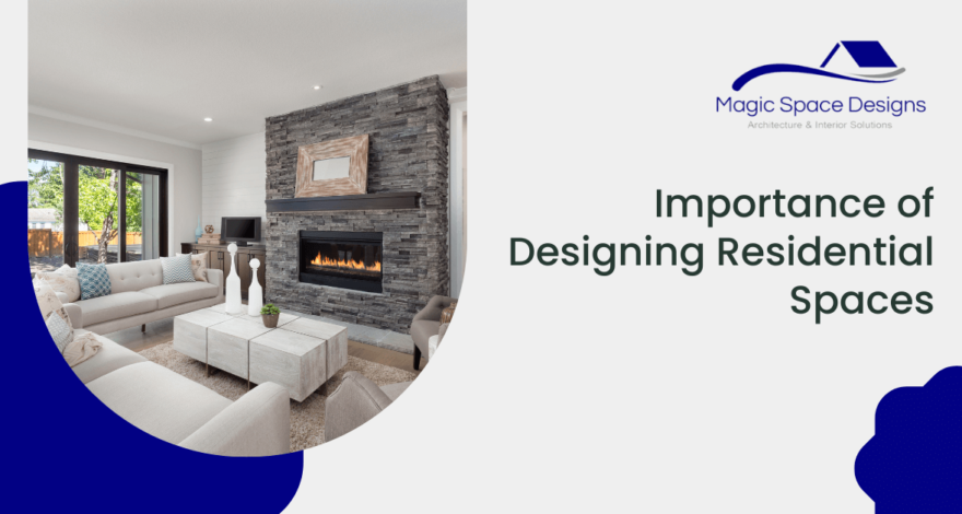 Importance of Designing Residential Spaces